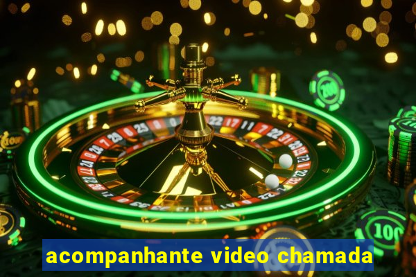 acompanhante video chamada